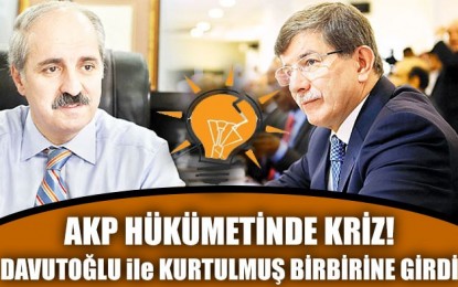 AKP hükumetinde Kriz!