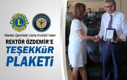 LİONS Kulübünden Rektör Özdemir’e Plaket