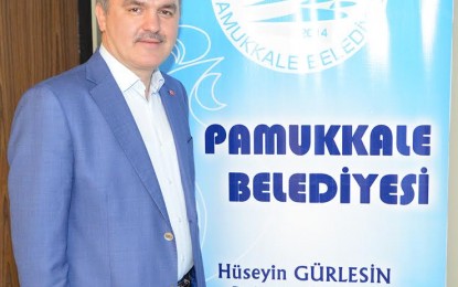 Pamukkale Belediye Başkanı Hüseyin Gürlesin, Ramazan Bayramı ile ilgili olarak mesaj yayınladı