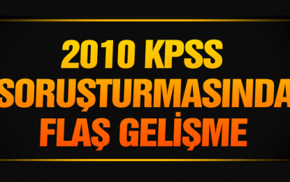 2010 KPSS soruşturmasında yeni iddianame