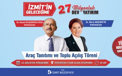 Kılıçdaroğlu ve Akşener Kocaeli’deki Toplu Açılışlara Katılacak